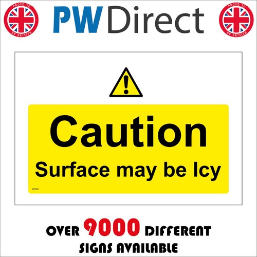 Sign caution surface maybe icy - surface,